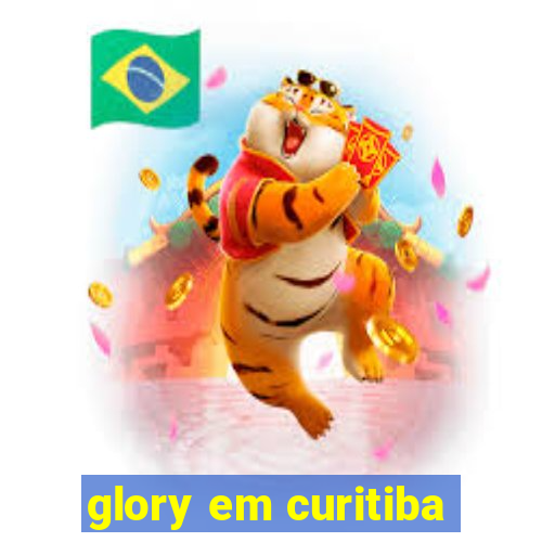 glory em curitiba